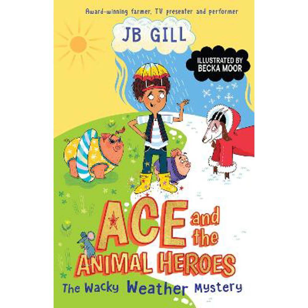 Ace and the Animal Heroes: The Wacky Weather Mystery (Paperback) - JB Gill